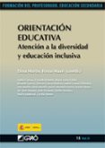 ORIENTACION EDUCATIVA: ATENCION A LA DIVERSIDAD Y EDUCACION INCLU SIVA de MARTIN, ELENA 