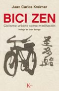 BICI ZEN: CICLISMO URBANO COMO MEDITACION de KREIMER, JUAN CARLOS 