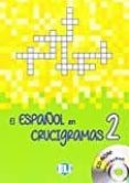 EL ESPAOL EN CRUCIGRAMAS: BOOK 2 + DVD-ROM di VV.AA. 