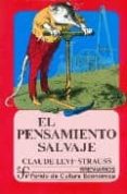 EL PENSAMIENTO SALVAJE de LEVI-STRAUSS, CLAUDE 