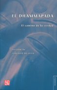 EL DHAMMAPADA: EL CAMINO DE LA VERDAD de BLANCO, ALBERTO 