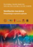 VENTILACION MECANICA: FISIOPATOLOGIA RESPIRATORIA APLICADA di RODRIGUEZ 