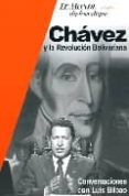 CHAVEZ Y LA REVOLUCION BOLIVARIANA de BILBAO, LUIS 