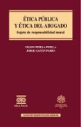 Etica Publica Y Etica Del Abogado (ebook)