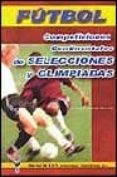 FUTBOL: COMPETICIONES CONTINENTALES DE SELECCIONES Y OLIMPIADAS di VELASCO MUNICIO, FAUSTINO 