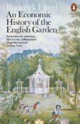 An Economic History Of The English Garden (ebook)