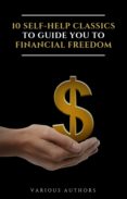 10 Self-help Classics To Guide You To Financial Freedom Vol: 1 (ebook)