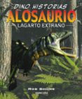 ALOSAURIO: LAGARTO EXTRAO di SHONE, ROB 