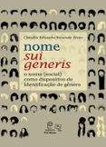 Nome Sui Generis: O Nome (social) Como Dispositivo De Identificação De