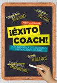 EXITO COACH! GUIA DEFINITIVA DE LIDERAZGO, INNOVACION Y TRIUNFO de ROLDAN, MIGUEL J. 
