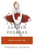 PEQUEAS INFAMIAS (PREMIO PLANETA 1998) de POSADAS, CARMEN 