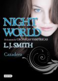 NIGHT WORLD 3: CAZADORA de SMITH, L.J. 