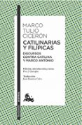 CATILINARIAS Y FILIPICAS de CICERON, MARCO TULIO 