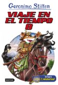 VIAJE EN EL TIEMPO 8 (GERONIMO STILTON) de STILTON, GERONIMO 