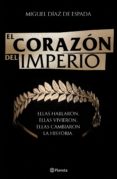 EL CORAZON DEL IMPERIO de DIAZ DE ESPADA, MIGUEL 