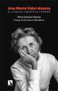 ANA MARIA VIDAL-ABARCA: EL CORAJE FRENTE AL TERROR de JIMENEZ RAMOS, MARIA 