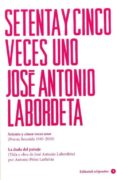 SETENTA Y CINCO VECES UNO. ESTUCHE 2 VOL. de LABORDETA, JOSE ANTONIO 