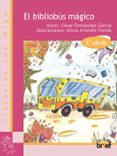 EL BIBLIOBUS MAGICO (3 ED.) de FERNANDEZ GARCIA, CESAR 
