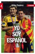 YO SOY ESPAOL de SUAREZ, ORFEO 