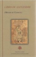 LIBRO DE ALEXANDRE di ANONIMO 