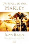UN ANGEL EN UNA HARLEY de BRADY, JOAN 