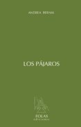 LOS PAJAROS de BERNAL, ANDREA 