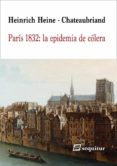 PARS 1832: LA EPIDEMIA DE CLERA di HEINE, HEINRICH 