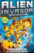 DEMOLEDOR 6: EL GIGANTE DE HIERRO (ALIEN INVASOR) de SILVER, MAX 