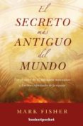 EL SECRETO MAS ANTIGUO DEL MUNDO de FISHER, MARK 
