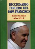 DICCIONARIO TERCERO DEL PAPA FRANCISCO di MARTINEZ PUCHE O.P., JOSE ANTONIO 