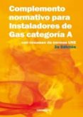 COMPLEMENTO NORMATIVO PARA INSTALADORES DE GAS CATEGORIA A di VV.AA. 