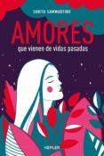 AMORES QUE VIENEN DE VIDAS PASADAS di SAMMARTINO, SARITA 