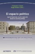 EL ESPACIO POLTICO di COLOM, FRANCISCO 