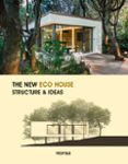THE NEW ECO HOUSE: STRUCTURE AND IDEAS di VV.AA. 