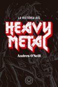 LA HISTORIA DEL HEAVY METAL di O NEILL, ANDREW 