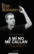 A M NO ME CALLAN di RUBIANES, PEPE 