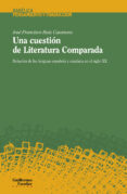 UNA CUESTIN DE LITERATURA COMPARADA di RUIZ CASANOVA, JOSE FRANCISCO 
