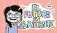 EL FUTURO ES BRILLANTE di RIERA, ELISA 