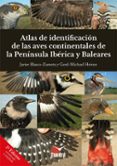 Atlas de identificación de las aves continentales de la península ibérica y Baleares (2.ª ed.)