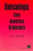 BIOTECNOLOGIA: CURSO DE PRACTICAS DE LABORATORIO di BECQUER, J.M. 