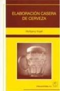 ELABORACION CASERA DE LA CERVEZA di VOGEL, WOLFGANG 