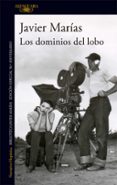 LOS DOMINIOS DEL LOBO de MARIAS, JAVIER 