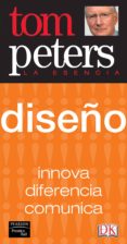 DISEO: INNOVA, DIFERENCIA, COMUNICA de PETERS, TOM 