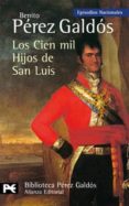 LOS CIEN MIL HIJOS DE SAN LUIS (EPISODIOS NACIONALES, 16) de PEREZ GALDOS, BENITO 