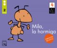 MILA LA HORMIGA (4 AÑOS. 2º TRIMESTRE) di VV.AA. 