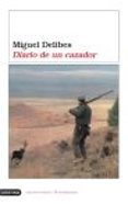 DIARIO DE UN CAZADOR de DELIBES, MIGUEL 