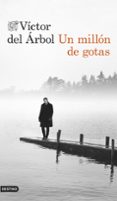 UN MILLON DE GOTAS de ARBOL, VICTOR DEL 