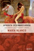 AFRODITA DESENMASCARADA: UNA DEFENSA DEL FEMINISMO LIBERAL de BLANCO GONZALEZ, MARIA 