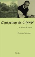 CHRISTIAN DE CHERGE Y LOS MARTIRES DE ARGELIA di SALENSON, CHRISTIAN 