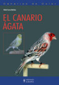 EL CANARIO AGATA (CANARIOS DE COLOR) di CUEVAS MARTINEZ, RAFAEL 